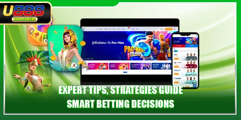 Expert tips, strategies guide smart betting decisions