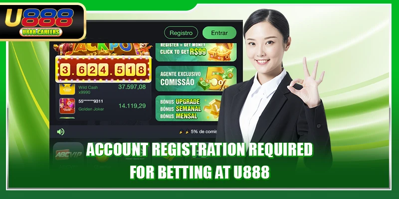u888 20 Account registration required for betting at U888
