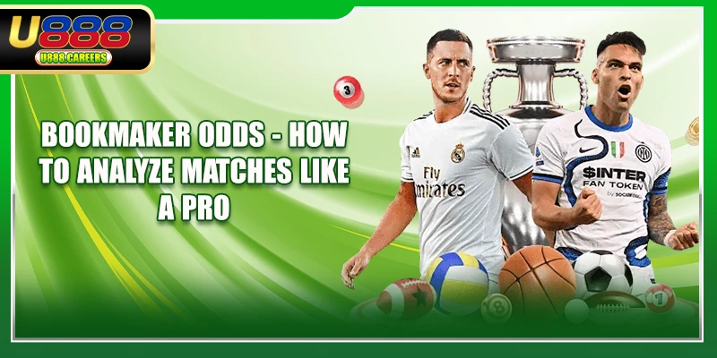 Bookmaker Odds - How To Analyze Matches Like A Pro