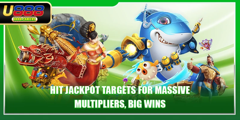 Hit jackpot targets for massive multipliers, big wins