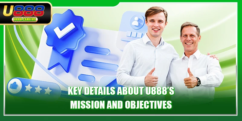 About U888 1 key-details-about-u888-mission-and-objectives