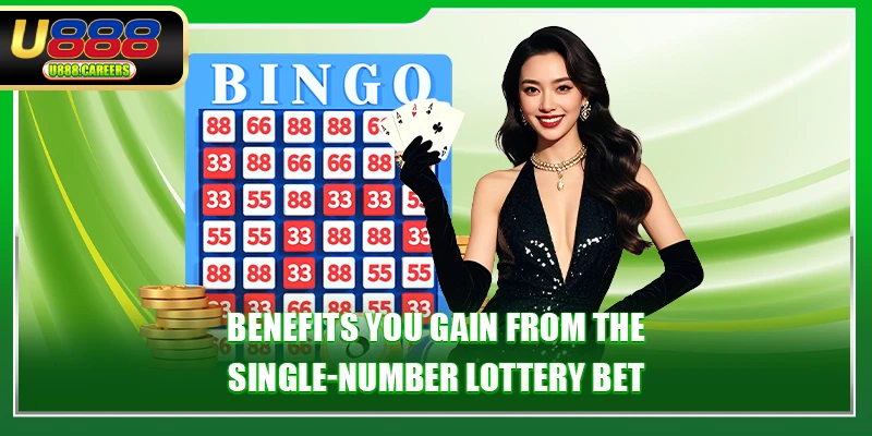 Benefits you gain from the single-number lottery bet
