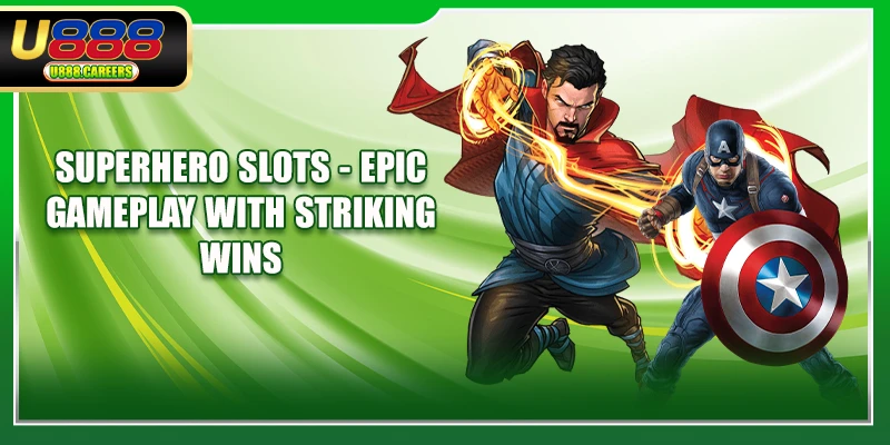 Superhero Slots - Epic Gameplay With Striking Wins